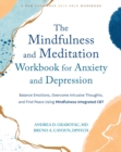 Image for The Mindfulness and Meditation Workbook for Anxiety and Depression