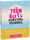 Image for The Teen Girl’s Survival Journal : Your Space to Learn, Reflect, Explore, and Take Charge of Your Mental Health