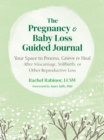 Image for The Pregnancy and Baby Loss Guided Journal