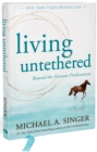 Image for Living Untethered : Beyond the Human Predicament