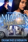 Image for Miami&#39;s Superstar 3