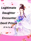 Image for Legitimate Daughter: Encounter Devil Prince