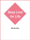 Image for Deep Love for Life