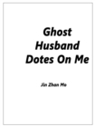 Image for Ghost Husband Dotes On Me