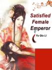 Image for Satisfied Female Emperor