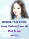 Image for Remember Self-Control: Bossy Husband Loves Me Deep to Soul