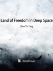 Image for Land of Freedom In Deep Space