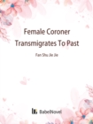 Image for Female Coroner Transmigrates To Past
