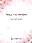 Image for Prince, You Need Me