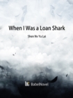 Image for When I Was a Loan Shark