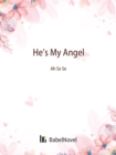 Image for He&#39;s My Angel