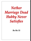 Image for Nether Marriage: Dead Hubby Never Satisfies