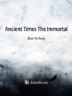 Image for Ancient Times: The Immortal
