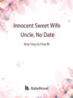 Image for Innocent Sweet Wife: Uncle, No Date
