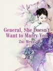Image for General, She Doesn&#39;t Want to Marry You