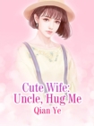 Image for Cute Wife: Uncle, Hug Me