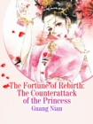 Image for Fortune of Rebirth: The Counterattack of the Princess