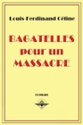 Image for Bagatelles pour un massacre