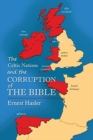 Image for The Celtic Nations and The Corruption of The Bible
