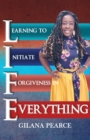 Image for L.I.F.E. Learning To Initiate Forgiveness In Everything
