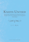 Image for Knots Untied : Being Plain Statements on Disputed Points in Religion from the Standpoint of an Evangelical Churchman