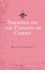 Image for Sermons on the Passion of Christ