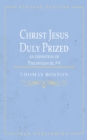 Image for Christ Jesus Duly Prized : An Exposition on Philippians iii. 8-9