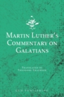 Image for Martin Luther&#39;s Commentary on Galatians
