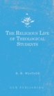 Image for The Religious Life of Theological Students