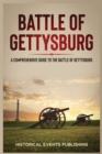 Image for Battle of Gettysburg : A Comprehensive Guide to the Battle of Gettysburg