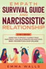 Image for Empath Survival Guide and Narcissistic Relationship 2-in-1 Book : Learn How to Protect Yourself From Narcissists, Toxic Relationships and Emotional Abuse + Recovery Plan &amp; 30 Day Challenge