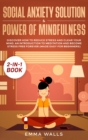 Image for Social Anxiety Solution and Power of Mindfulness 2-in-1 Book