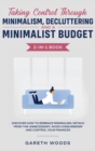 Image for Taking Control Through Minimalism, Decluttering and a Minimalist Budget 2-in-1 Book