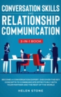 Image for Conversation Skills and Relationship Communication 2-in-1 Book : Become a Conversation Expert. Discover The Key Concepts to Communicate Effectively with your Partner and The Rest of The World