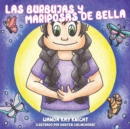 Image for Las Burbujas y Mariposas de Bella
