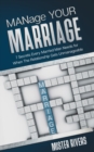 Image for MANage YOUR MARRIAGE: 7 Secrets Every Married Man Needs for When the Relationship Gets Unmanageable