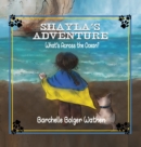 Image for Shayla&#39;s Adventure : What&#39;s Across the Ocean?