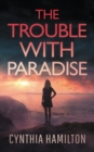 Image for The Trouble With Paradise