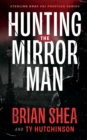 Image for Hunting the Mirror Man