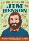 Image for The Story of Jim Henson : An Inspiring Biography for Young Readers