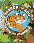 Image for Search the Zoo, Find the Animals