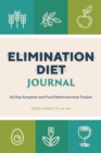 Image for Elimination Diet Journal : 60-Day Symptom and Food Reintroduction Tracker