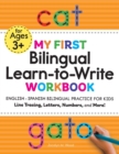 Image for My First Bilingual Learn-to-Write Workbook: English-Spanish Bilingual Practice for Kids
