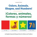 Image for Colors, Animals, Shapes, and Numbers! / ãColores, Animales, Formas Y Números!: An English-Spanish Bilingual Book for Babies and Toddlers