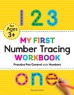 Image for My First Number Tracing Workbook : Practice Pen Control with Numbers