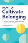 Image for How to Cultivate Belonging