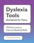Image for Dyslexia Tools Workbook for Teens : 120 Exercises to Improve Reading Skills