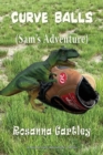 Image for Curve Balls : Sam&#39;s Adventure