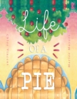Image for Life of a Pie