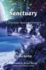 Image for Sanctuary : A Dinosaur Space Adventure
